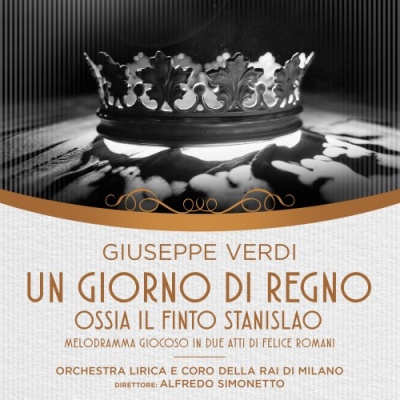 Giuseppe Verdi: Un Giorno di Regno, Ossia Il Finto Stanislao