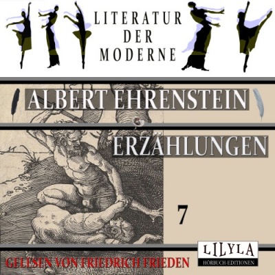 Erzählungen 7 (Zigeuner, 241, Hildebrandslied, Arahar, Traum des 888ten Nachtredakteurs, Frühes Leid, Im Lande der Erotophilen.)