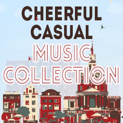 Cheerful Casual Music Collection