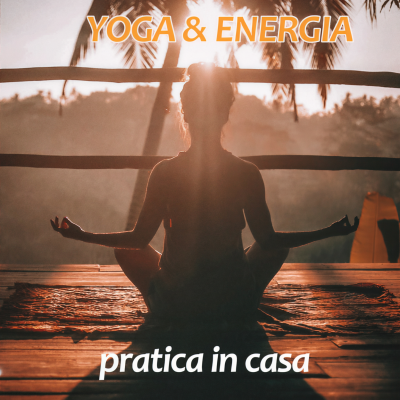 Yoga & Relax - pratica in casa 2020