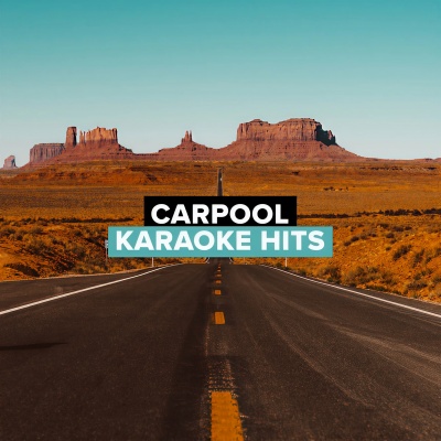 Carpool Karaoke Hits (Explicit)