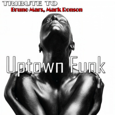 Uptown Funk: Tribute to Mark Ronson, Bruno Mars