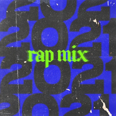 Rap Mix 2021 (Explicit)
