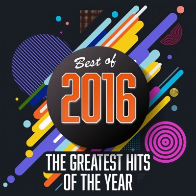 Best of 2016: The Greatest Hits of the Year (Explicit)