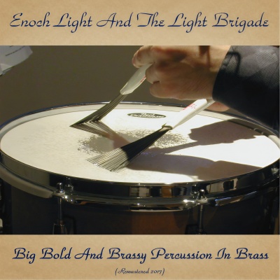 Big Bold and Brassy Percussion in Brass (Remastered 2017)