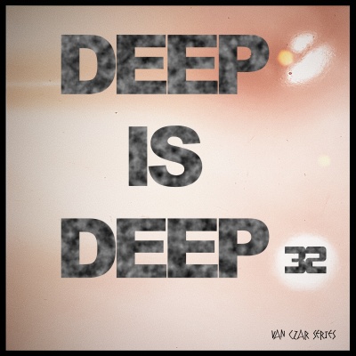 Deep is Deep, Vol. 32