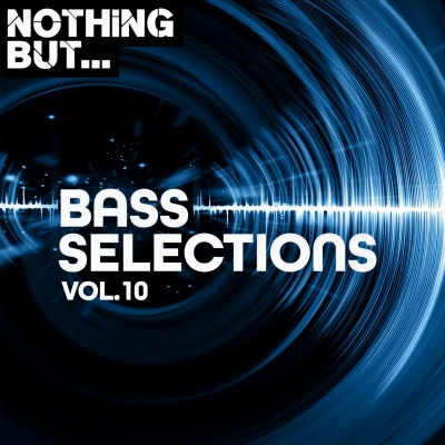 Nothing But... Bass Selections, Vol. 10