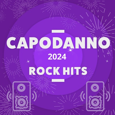 Capodanno 2024 Rock Hits (Explicit)