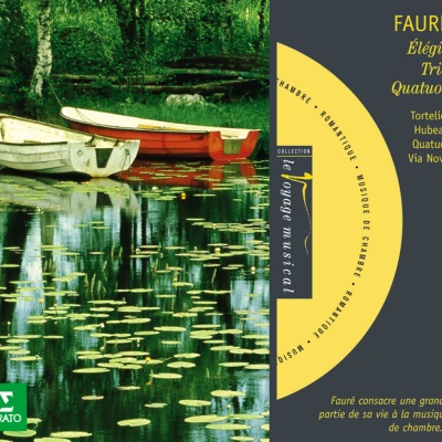 Fauré : Elégie, Cello Sonate , Piano Trio & Quatuor à cordes