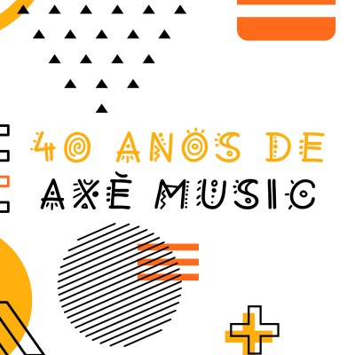 40 Anos de Axé Music