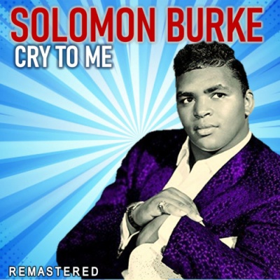 Cry to Me (Remastered)