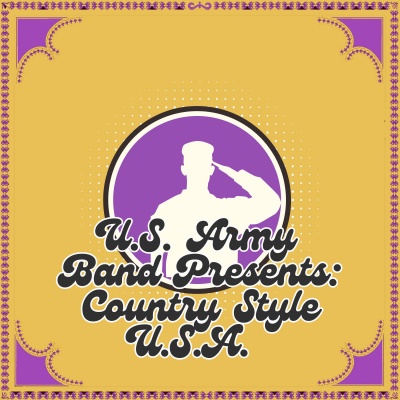 U.S. Army Band Presents Country Style U.S.A.