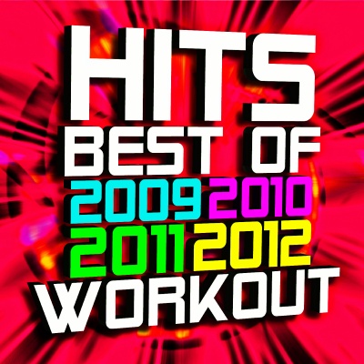 Best - Hits of 2009 + 2010 + 2011 + 2012 Workout (65 Track Collection)