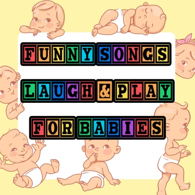 Funny Songs for Babies (Laugh and Play)