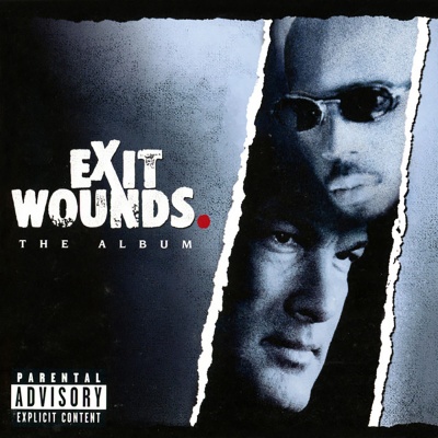 Exit Wounds (Original Motion Picture Soundtrack) [Explicit]